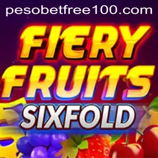 FieryFruitsSixFold: Dive into the New Game Sensation with PesoBet Free 100